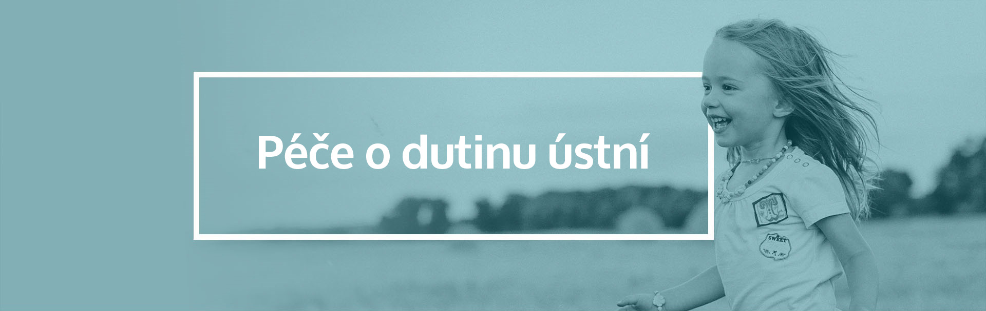 Péče o dutinu ústní