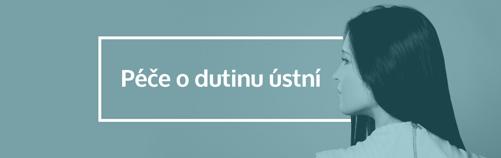 Péče o dutinu ústní